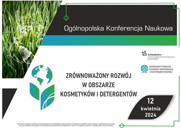 Nabór Prelegentów do wygłoszenia referatów na Konferencji Naukowej pn. "Zrównoważony rozwój w obszarze kosmetyków i detergentów"