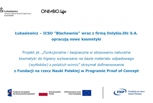 Łukasiewicz – ICSO ”Blachownia” wraz z firmą Onlybio.life S.A. opracują nowe kosmetyki – Projekt przyznany przez Fundację na rzecz Nauki Polskiej